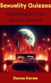 Sexuality Quizzes (eBook, ePUB) Sexuality Quizzes (eBook, ePUB)