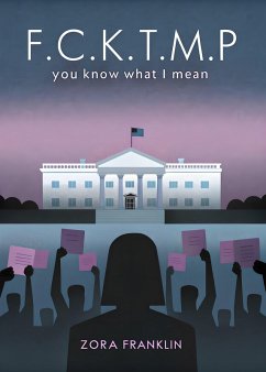 F.C.K.T.M.P (eBook, ePUB) - Franklin, Zora