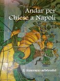 Andar per Chiese a Napoli . Itinerario arbëreshë (eBook, PDF)
