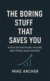 The Boring Stuff That Saves You (eBook, ePUB)