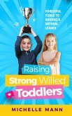 Raising Strong-Willed Toddlers (eBook, ePUB)