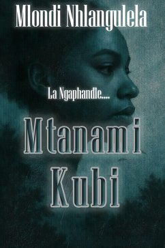 Mtanami Kubi (eBook, ePUB) - Nhlangulela, Mlondi