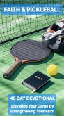 Faith and Pickleball (eBook, ePUB) Faith and Pickleball (eBook, ePUB)