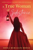 A True Women of Substance (eBook, ePUB) A True Women of Substance (eBook, ePUB)