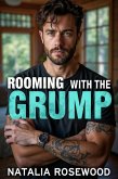 Rooming with the Grump: An Age Gap, Forced Proximity Romance (The Unexpected Daddies Series) (eBook, ePUB)