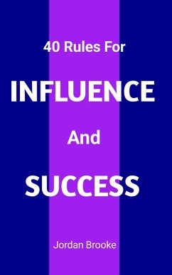 Cover 40 Rules For Influence And Success (eBook, ePUB)