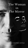 The Woman in The Mirror (eBook, ePUB) The Woman in The Mirror (eBook, ePUB)