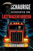 7 Schaurige Geschichten Von Lastwagenfahrern (eBook, ePUB)