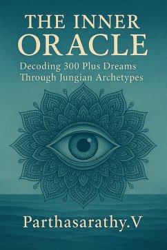 Cover The Inner Oracle: Decoding 300 Plus Dreams Through Jungian Archetypes (eBook, ePUB)