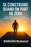 Se construire quand on part de zéro (eBook, ePUB)