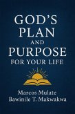 God's Plan And Purposes For Your Life (eBook, ePUB) God's Plan And Purposes For Your Life (eBook, ePUB)