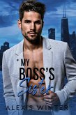 My Boss's Sister (Make Her Mine, #3) (eBook, ePUB) My Boss's Sister (Make Her Mine, #3) (eBook, ePUB)