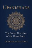 Upanishads: The Secret Doctrine of the Upanishads (eBook, ePUB)