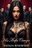 His Mafia Omega: Possessive Kings and Their Broken Queen (The Omega Syndicate) (eBook, ePUB)