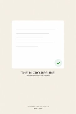Cover THE MICRO-RESUME: Land interviews with a one-page pitch (eBook, ePUB)