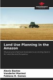 Land Use Planning in the Amazon