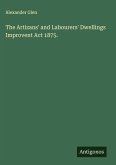 The Artizans' and Labourers' Dwellings Improvent Act 1875.