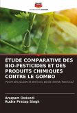 ÉTUDE COMPARATIVE DES BIO-PESTICIDES ET DES PRODUITS CHIMIQUES CONTRE LE GOMBO