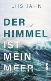 Der Himmel ist mein Meer Der Himmel ist mein Meer