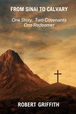 FROM SINAI TO CALVARY FROM SINAI TO CALVARY