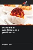 Manuale di panificazione e pasticceria Manuale di panificazione e pasticceria