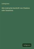 Alte Lokrische Inschrift von Chaleion oder Oeantheia