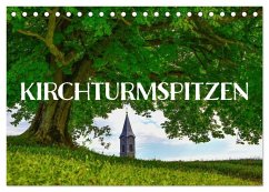 Kirchturmspitzen (Tischkalender 2026 DIN A5 quer), CALVENDO Monatskalender Kirchturmspitzen (Tischkalender 2026 DIN A5 quer), CALVENDO Monatskalender