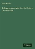 Gedanken eines Arztes über die Cholera als Weltseuche