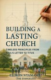 Building a Lasting Church Building a Lasting Church