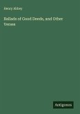 Ballads of Good Deeds, and Other Verses