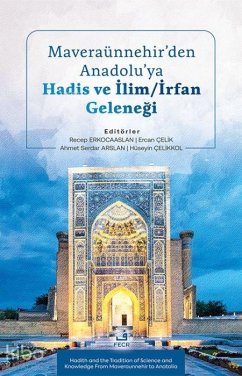 Cover Maveraünnehirden Anadoluya Hadis ve Ilim - Irfan Gelenegi