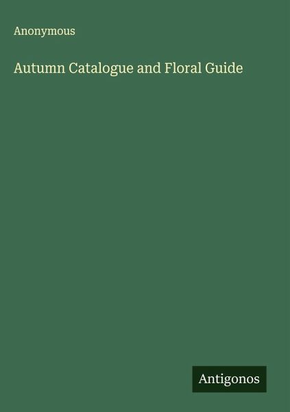 Autumn Catalogue and Floral Guide Autumn Catalogue and Floral Guide