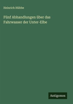 Cover Fünf Abhandlungen über das Fahrwasser der Unter-Elbe