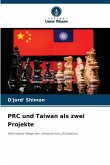 PRC und Taiwan als zwei Projekte PRC und Taiwan als zwei Projekte