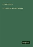 An Ecclesiastical Dictionary