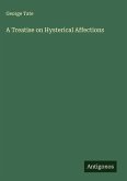 A Treatise on Hysterical Affections A Treatise on Hysterical Affections