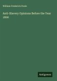 Anti-Slavery Opinions Before the Year 1800