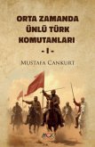 Orta Zamanda Ünlü Türk Komutanlari 1 Orta Zamanda Ünlü Türk Komutanlari 1