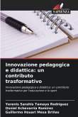Innovazione pedagogica e didattica: un contributo trasformativo