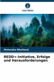 REDD+-Initiative, Erfolge und Herausforderungen REDD+-Initiative, Erfolge und Herausforderungen