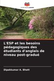 L'ESP et les besoins pédagogiques des étudiants d'anglais de niveau post-gradué