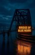 Bridge of Blue Hours - Bild 1
