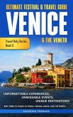 Ultimate Festival & Travel Guide Venice & the Veneto