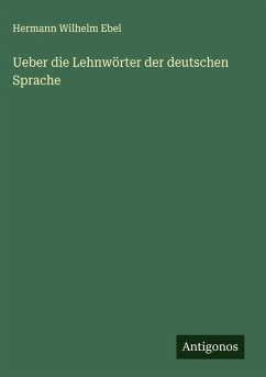 Cover Ueber die Lehnwörter der deutschen Sprache