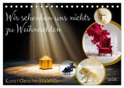 Wir schenken uns nichts zu Weihnachten - Kunst Geschenkkalender (Tischkalender 2026 DIN A5 quer), CALVENDO Monatskalender Wir schenken uns nichts zu Weihnachten - Kunst Geschenkkalender (Tischkalender 2026 DIN A5 quer), CALVENDO Monatskalender