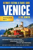 Ultimate Festival & Travel Guide Venice & the Veneto