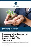 Leucena als alternativer Bestandteil in Futtermitteln für Tambaqui Leucena als alternativer Bestandteil in Futtermitteln für Tambaqui