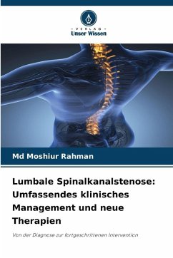 Lumbale Spinalkanalstenose: Umfassendes klinisches Management und neue Therapien - Rahman, Md Moshiur