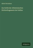 Zur Kritik der Altlateinischen Dichterfragmente bei Gellius