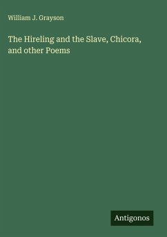 Cover The Hireling and the Slave, Chicora, and other Poems